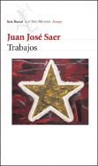 Trabajos - Saer, Juan Jose