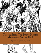 Trace-A-Story: The Twelve Months (Manuscript Practice Book)
