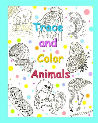 Trace and Color Animals - Benjamina, Iris, and Johnson, R, MB, Bs