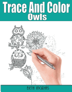 Trace and Color: Owls: Adult Activity Book