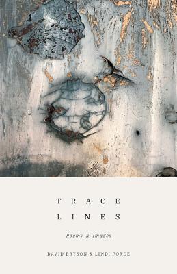 Trace Lines: Poems and Images - Bryson, David, and Forde, Lindi