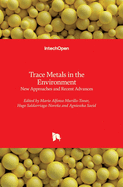 Trace Metals in the Environment: New Approaches and Recent Advances