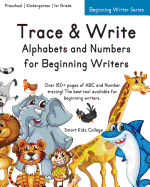 Trace & Write: Alphabets and Numbers for Beginning Writers