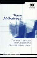 Tracer Methodology: Tips and Strategies for Continuous Systems Improvement