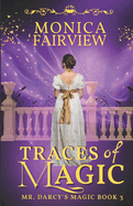 Traces of Magic: A Pride and Prejudice Magical Variation