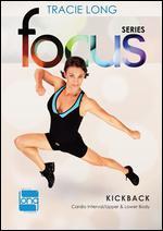 Tracie Long: Focus Series, Vol. 2 - Kickback