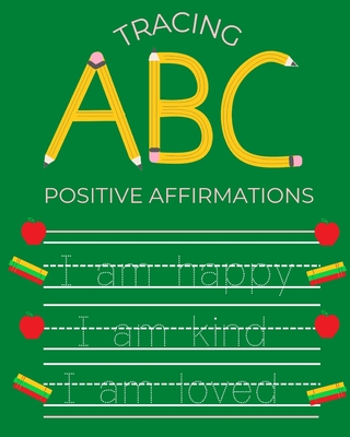 Tracing ABC Positive Affirmations - Abreau, Corey Anne