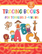 Tracing Books for Toddlers 2-4 Years: Trace Letters Alphabet Handwriting Practice Workbook, Toddler Writing Tools for Beginners