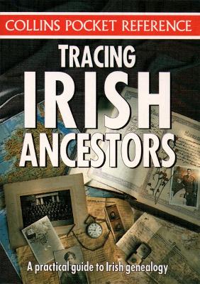 Tracing Irish Ancestors - Collins Celtic