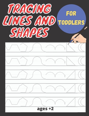 Tracing lines and shapes For Toddlers ages +2: A Beginner Kids Tracing ...