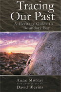 Tracing Our Past: A Heritage Guide to Boundary Bay