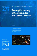 Tracing the Ancestry of Galaxies (Iau S277)