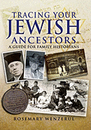 Tracing Your Jewish Ancestors: A Guide For Family Historians