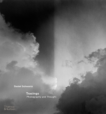 Tracings: Photography and Thought - Schwartz, Daniel, and Calvenzi, Giovanna (Contributions by), and Emcke, Carolin (Contributions by)