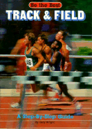 Track and Field: A Step-By-Step Guide - Wright, Gary