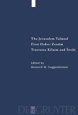 Tractates Kilaim and Seviit - Guggenheimer, Heinrich W. (Editor)