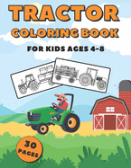 Tractor Coloring Book For Kids Ages 4-8: 30 Big Images to Color for Boys and Girls, children