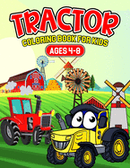 Tractor Coloring Book For Kids Ages 4-8: A Coloring Activity Book for Toddler/ Preschooler and Kids Gift for Boys & Girls