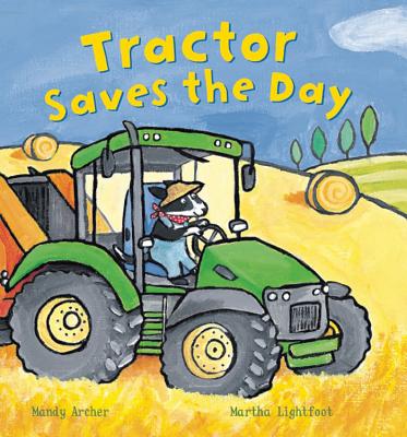 Tractor Saves the Day - Archer, Mandy