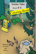 Tractor Tales Coloring Book # 4: A Childs First Tractor Coloring Book