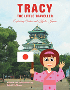 Tracy the Little Traveller: Exploring Osaka and Kyoto, Japan