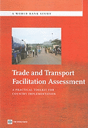 Trade and Transport Facilitation Assessment: A Practical Toolkit for Country Implementation