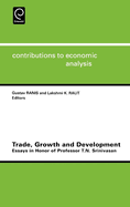 Trade, Growth and Development: Essays in Honor of Professor T.N.Srinivasan