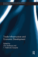 Trade Infrastructure and Economic Development