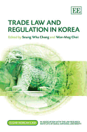 Trade Law and Regulation in Korea