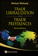 Trade Liberalization & Trade Preferences