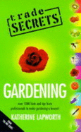 "Trade Secrets": Gardening