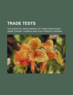 Trade Tests; The Scientific Measurement of Trade Proficiency