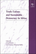 Trade Unions and Sustainable Democracy in Africa