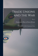 Trade Unions and the War: the Policy of the Communist Party; no. 4