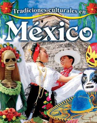 Tradiciones Culturales En Mxico (Cultural Traditions in Mexico) - Peppas, Lynn