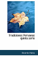 Tradiciones Peruanas Quinta Serie - Palma, Ricardo