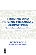 Trading and Pricing Financial Derivatives