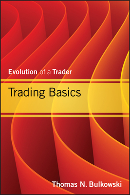 Trading Basics - Bulkowski, Thomas N