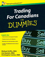 Trading for Canadians for Dummies - Griffis, Michael, and Cottier, Christopher, and Epstein, Lita, MBA