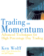 Trading on Momentum: Advanced Techniques for High Percentage Day Trading