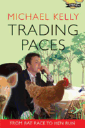 Trading Paces: From Rat Race to Hen Run