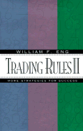 Trading Rules II: More Strategies for Success