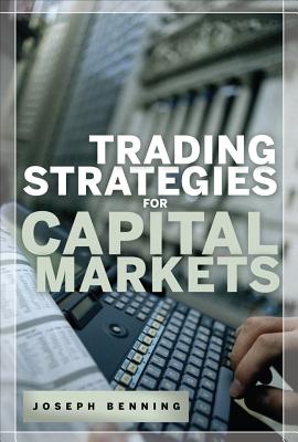 Trading Stategies for Capital Markets - Benning, Joseph