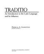 Traditio: An Introduction to the Latin Language and Its Influence - 