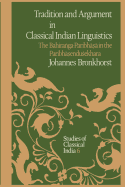 Tradition and Argument in Classical Indian Linguistics: The Bahira ga-Paribh    In the Paribh  endu ekhara