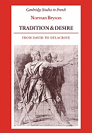 Tradition and Desire: From David to Delacroix