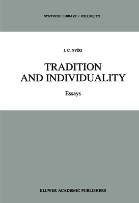 Tradition and Individuality: Essays - Nyri, J C