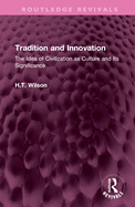 Tradition and Innovation: The Idea of Civilization as Culture and Its Significance