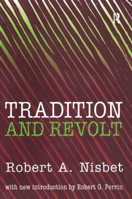 Tradition and Revolt - Nisbet, Robert (Editor)