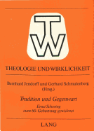 Tradition Und Gegenwart: Ernst Schering Zum 60. Geburtstag Gewidmet